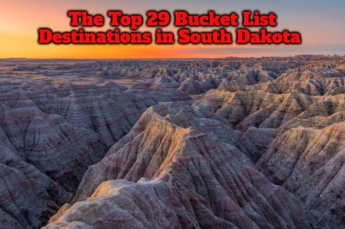 The Top 29 Bucket List Destinations in South Dakota