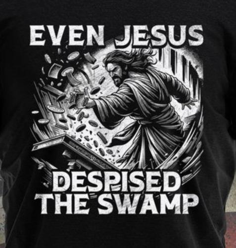 Jesus despised the swamp