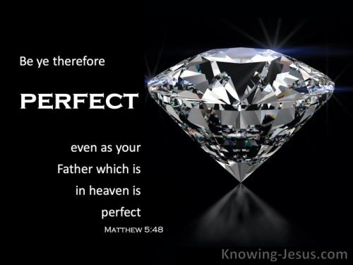 Matthew_5-48_Be_Ye_Perfect_As_Your_Father_In_Heaven_black_-3849398620