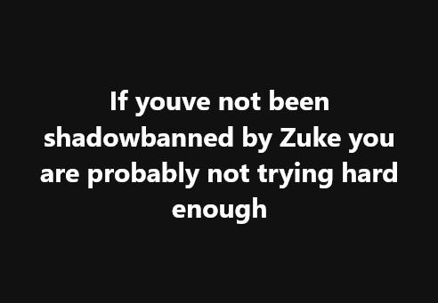 Shadow Banned By Zuke