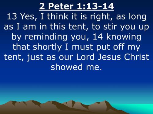 2 Peter 1_13-14
