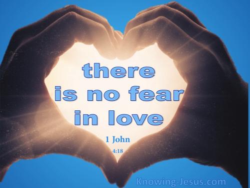 1_John_4-18_There_Is_No_Fear_In_Love_white-1954404193