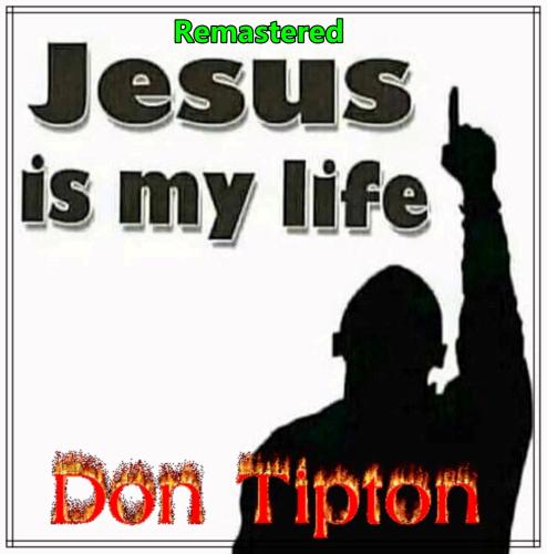 Jesus is my life remastered