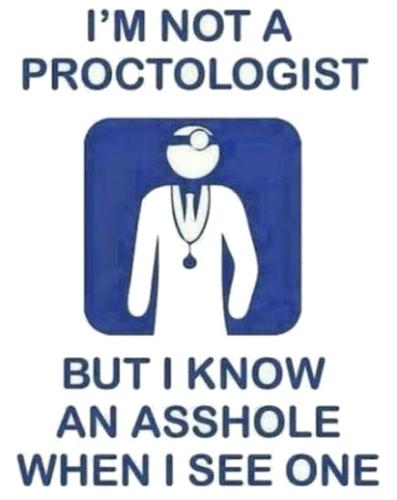 im no proctologist