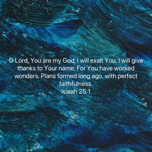 FAITH - Isaiah 25.1 NASB