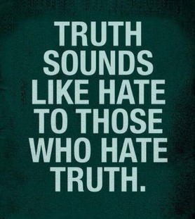 truth sounds like-hate