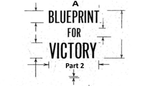 A Blueprint For Victory! part 2 03 03 2024