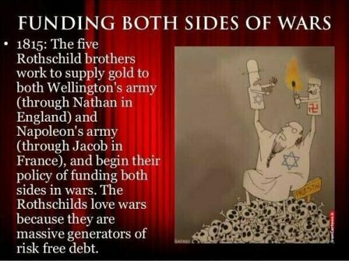 Rothschilds funding both sides of war
