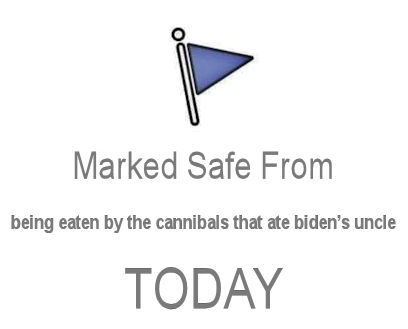 being eaten by the cannibals that ate bidens uncle