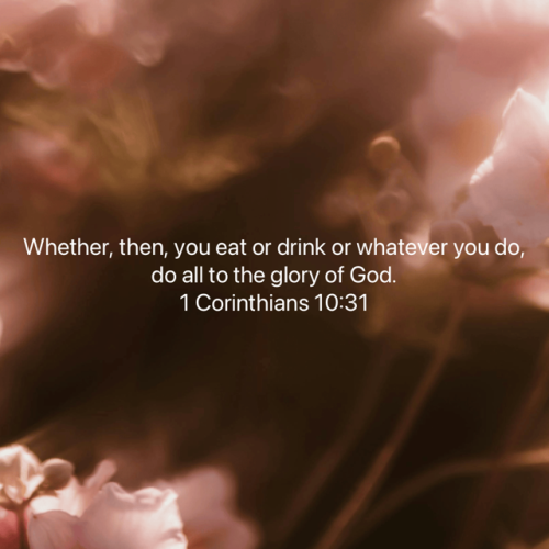 FAITH - 1 Corinthians 10.31 NASB