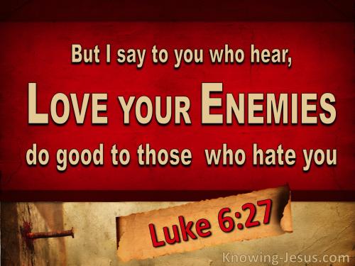 Luke_6-27_Love_Your_Enemies_red-3750903819