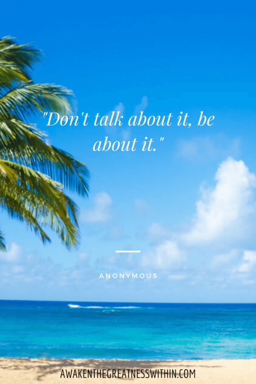 Dont-talk-about-it-be-about-it.-Anonymous