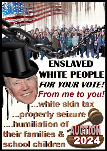 ENSLAVING WHITES AS POLICY
