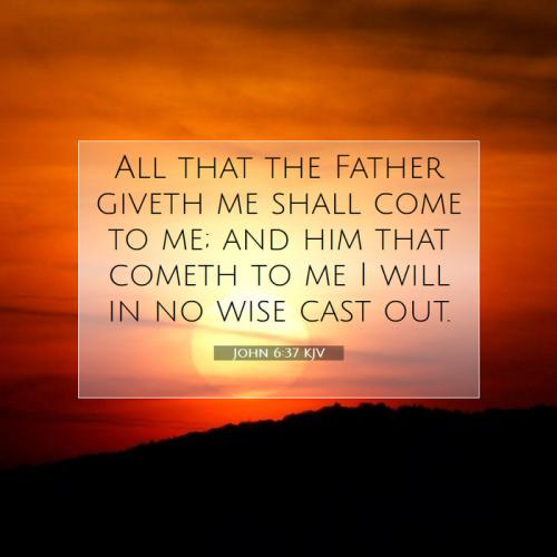 John-6-37-KJV-All-that-the-Father-giveth-me-shall-come-to-me--I43006037-L07-1775373438