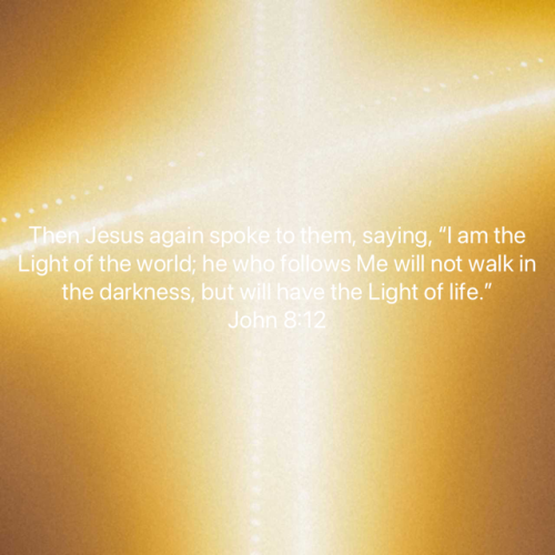 FAITH - John 8.12 NASB