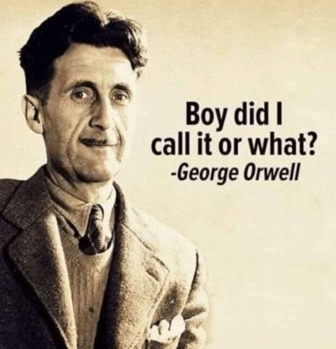 George Orwell right