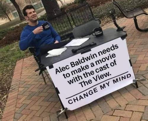 Alec Baldwin and the view change my mind