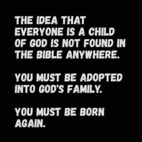 Not everyone is a child of God