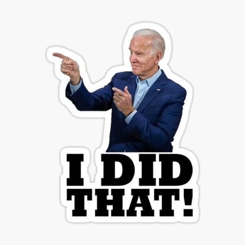 JOE BIDEN I DID THAT