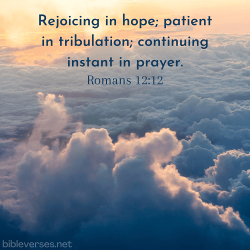 FAITH - Romans 12.12 KJV