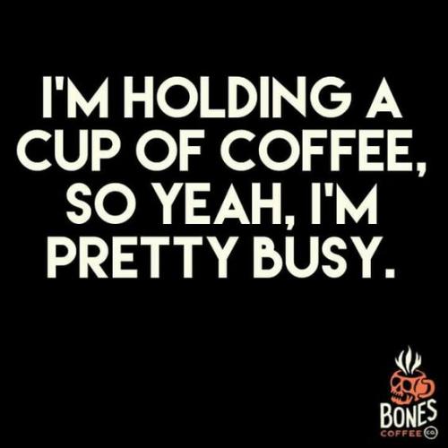 im-holding-my-cup-of-coffee-bones-coffee