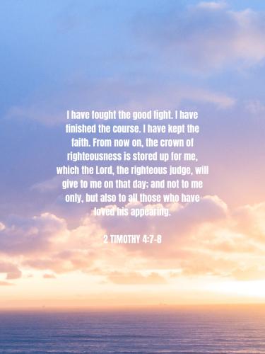 FAITH - 2 Timothy 4.7-9 NASB Image-1