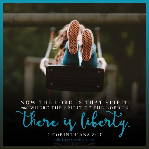 FAITH - 2 Corinthianns 3.17 KJV