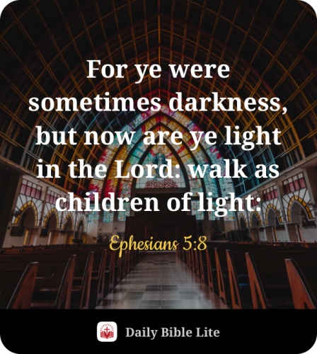 FAITH - Ephesians 5.8 KJV