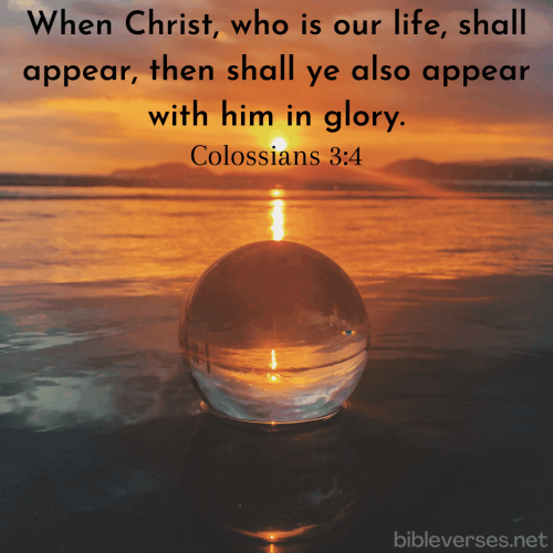 FAITH - Colossians 3.4 KJV