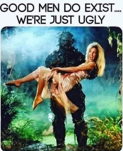 good-men-do-exist-just-ugly