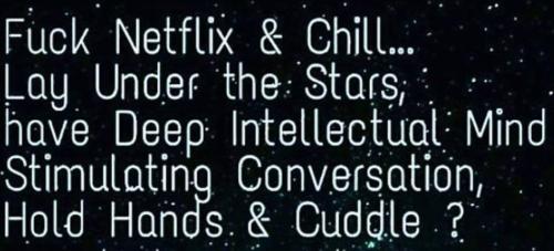 fuck-netflix-and-chill-under-the-stars
