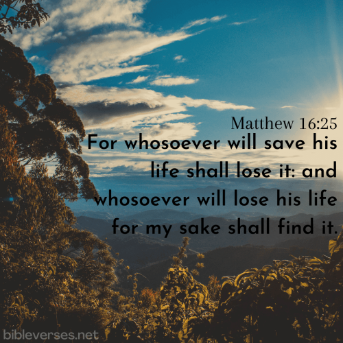 FAITH - Matthew 16.25 KJV