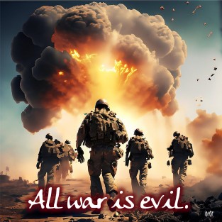 All war is evil.