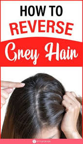 How to reverse gray hair the natuarl way