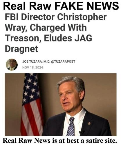 Real Raw Fake News Christopher Ray Charged with Treason