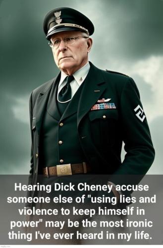 Now you know who the real Nazis are Dick Cheney