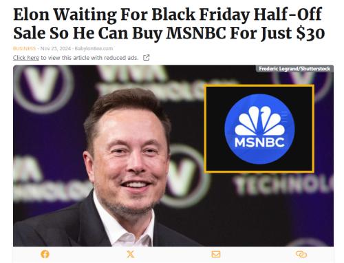 Elon Waiting For Black Friday Half-Off Sale So He Can Buy MSNBC For Just 30