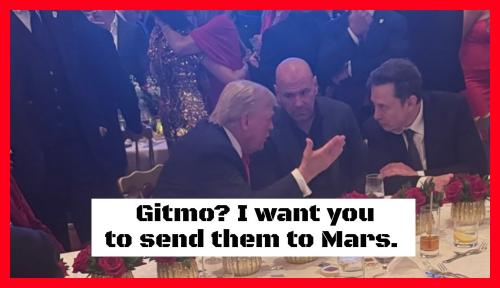 Gitmo I want you to send them to Mars.1000px
