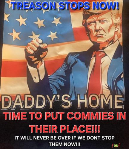 Trumpdaddyshomefuckcommiesa