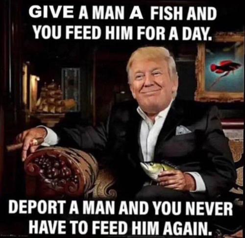 Give a man a fish Trump
