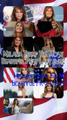 Melania  Trump
The most beautiful First Lady Trump
The most beautiful First Lady Ever.