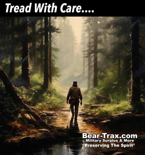 Tread with care Bear-Trax.com Military Surplus Dalton GA