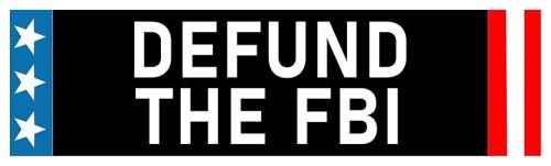 Defund the FBI