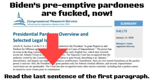Biden's preemptive pardonees are fucked now.960px