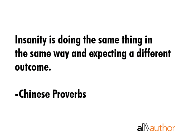 insanity-is-doing-the-same-thing-in 7