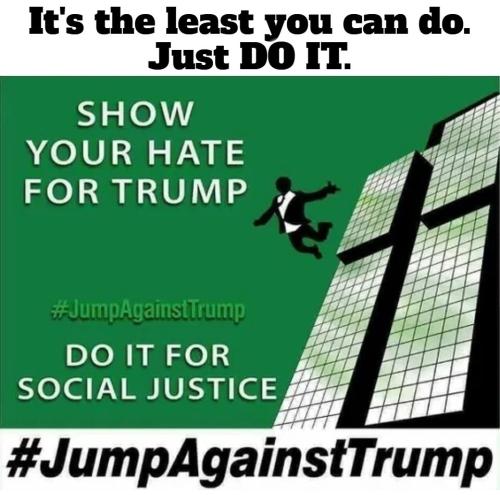 Jump against Trump it's the least you can do.960px