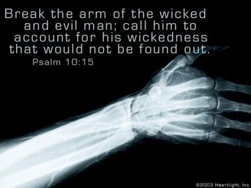 break the arm of evil psalm10_15