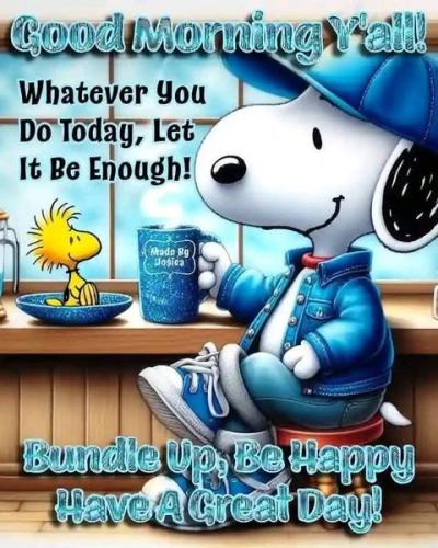 Snoopy good morning bundle up be happy from Jerry