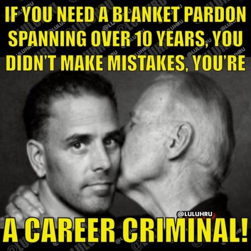 BIDEN PARDON ROTTING OF HUMANITY