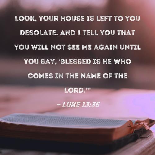 Luke 13 35